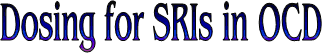 dosing for sris in ocd
