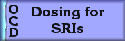ocd dosing for sris button